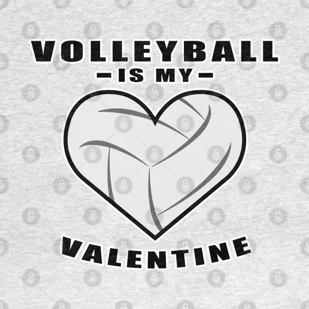 Volleyball Is My Valentine - Funny Quote by DesignWood-Sport